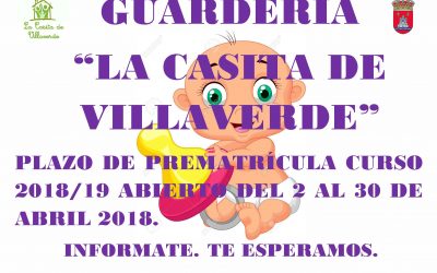 Plazo prematrícula curso 2018/19 GUARDERÍA «La Casita de Villaverde»